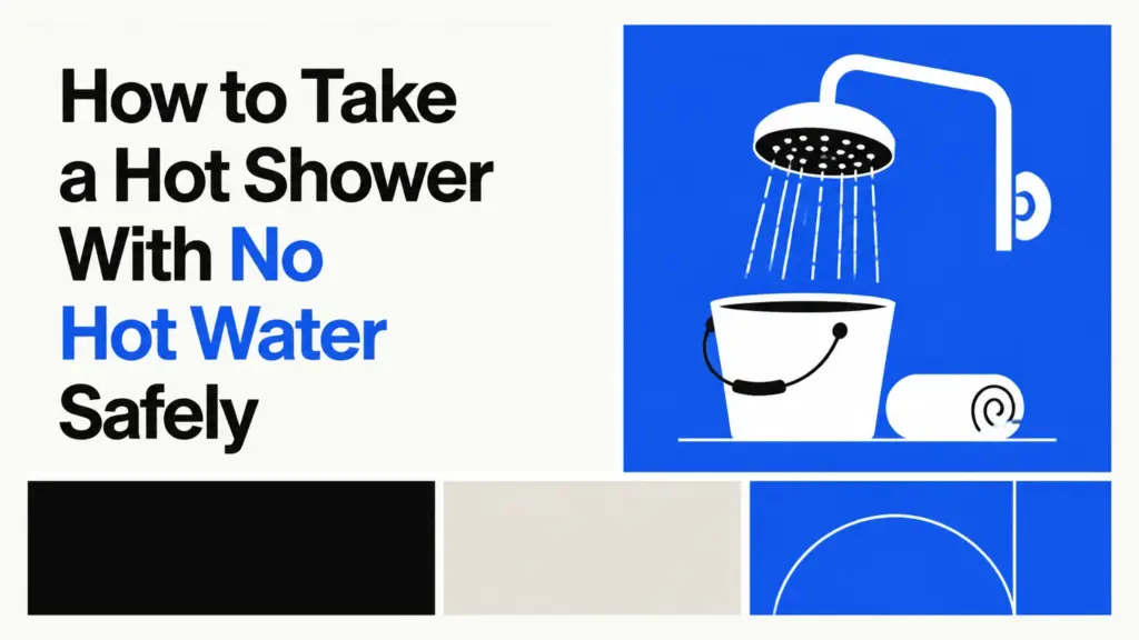 how to take a hot shower with no hot water safely