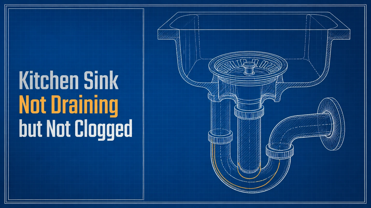 Kitchen Sink Not Draining but Not Clogged