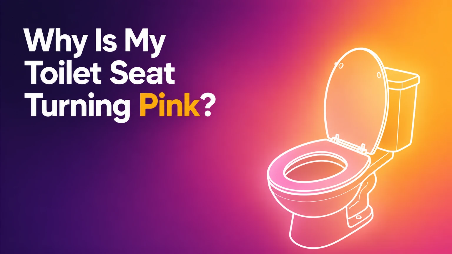 Why Is My Toilet Seat Turning Pink?